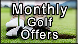 Monthly Golf Offers